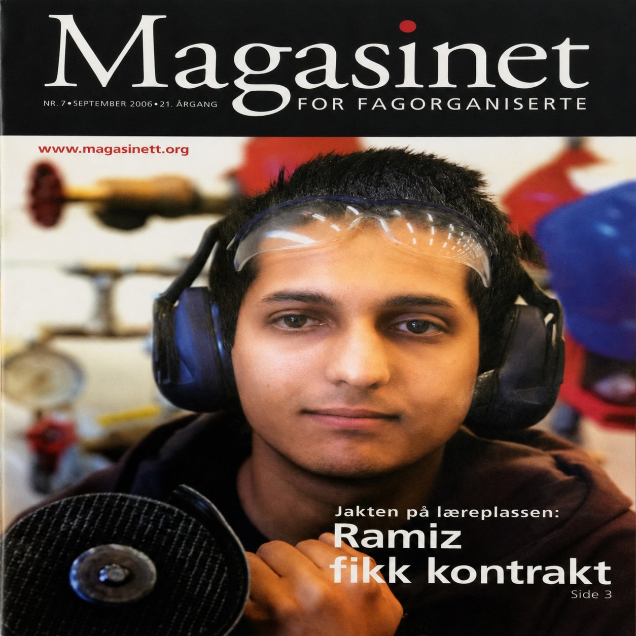 Forsiden av Magasinet for fagorganiserte, nr. 7, september 2006 — «Ramiz fikk kontrakt».
